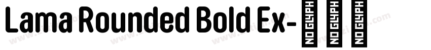 Lama Rounded Bold Ex字体转换